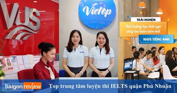 Top 10 Trung tâm luyện thi IELTS Quận Phú Nhuận uy tín nhất