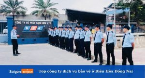 Top công ty dịch vụ bảo vệ Biên Hòa Đồng Nai uy tín