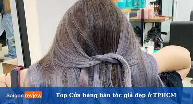 Top 15 cửa hàng bán tóc giả ở TPHCM: đẹp, giá rẻ, uy tín