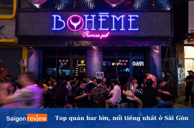 Boheme nằm trên phố Bùi Viện, được người dân Sài Gòn biết đến là một quán bar bình dân
