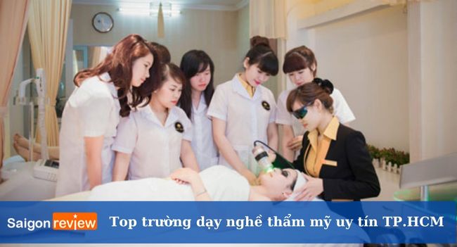 Top 12 trường dạy học nghề thẩm mỹ uy tín, tốt nhất ở TP HCM