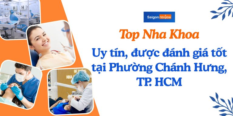 Top 8 Nha khoa uy tín tại Phường Chánh Hưng được đánh giá tốt