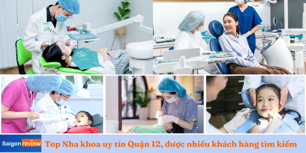 Top Nha khoa uy tín Quận 12, được nhiều khách hàng tìm kiếm