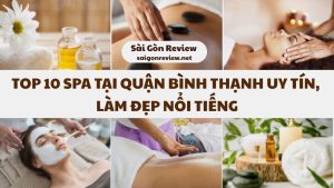 Top 10 Spa tại Quận Bình Thạnh uy tín, làm đẹp nổi tiếng