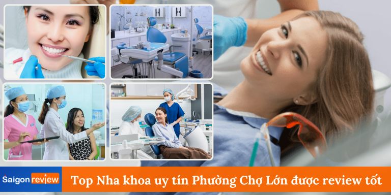 Top 5 Nha khoa uy tín Phường Chợ Lớn được review tốt Top 5 Nha khoa uy tín Phường Chợ Lớn được review tốt