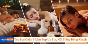 Top 10 Spa Quận 3 Làm Đẹp Uy Tín, Nổi Tiếng Đông Khách