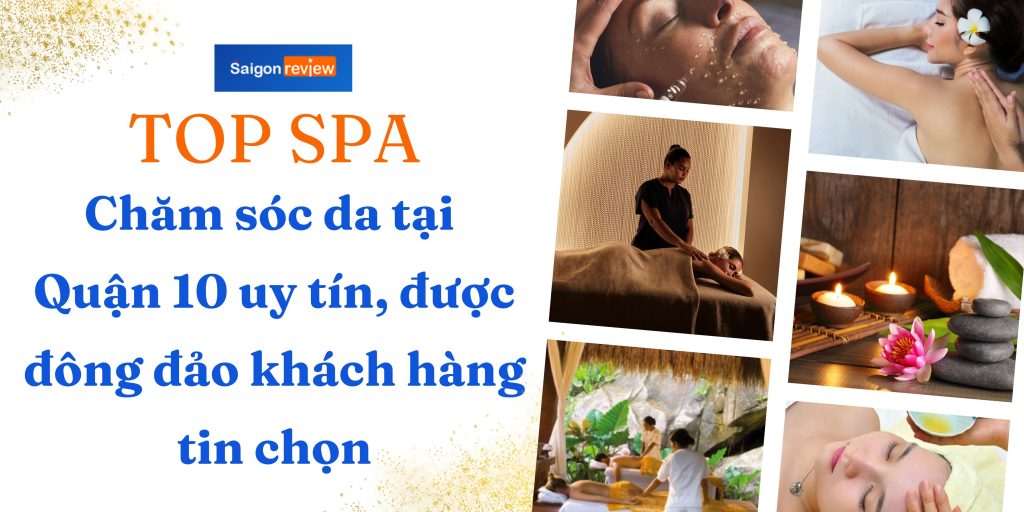 Top 10 Spa chăm sóc da tại Quận 10 uy tín, đông khách