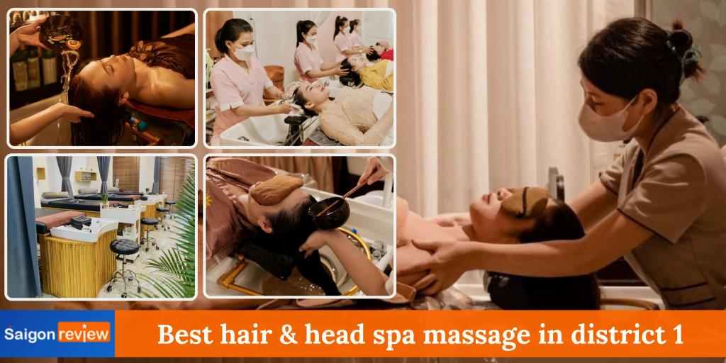 Best hair & head spa massage in district 1